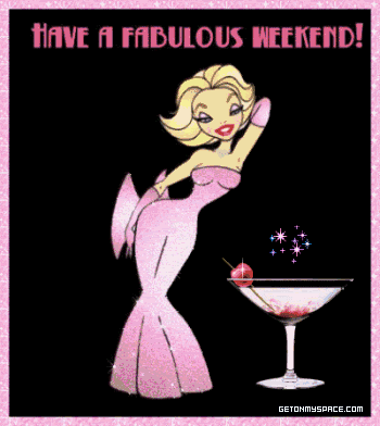 Have a Fabulous Weekend